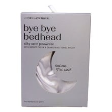 Load image into Gallery viewer, Bye bye BedHead Silky Satin Pillowcase